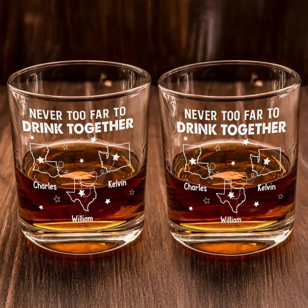 Gift For Bestie,Gift For Brothers,Happy,Gift For Sibling - Never Too Far To Drink Together - Personalized Whiskey Glass