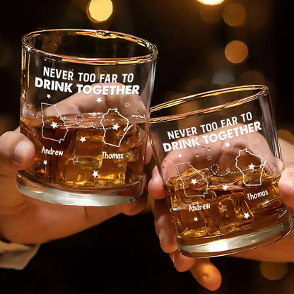 Gift For Bestie,Gift For Brothers,Happy,Gift For Sibling - Never Too Far To Drink Together - Personalized Whiskey Glass