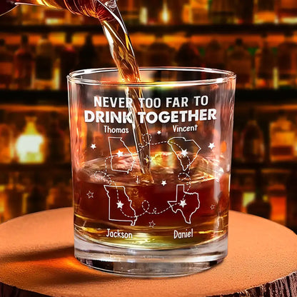 Gift For Bestie,Gift For Brothers,Happy,Gift For Sibling - Never Too Far To Drink Together - Personalized Whiskey Glass