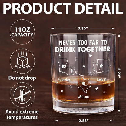 Gift For Bestie,Gift For Brothers,Happy,Gift For Sibling - Never Too Far To Drink Together - Personalized Whiskey Glass