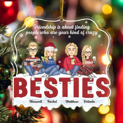 Christmas Bestie Your Kind Of Crazy - Gift For Bestie - Personalized Custom Shaped Acrylic Ornament