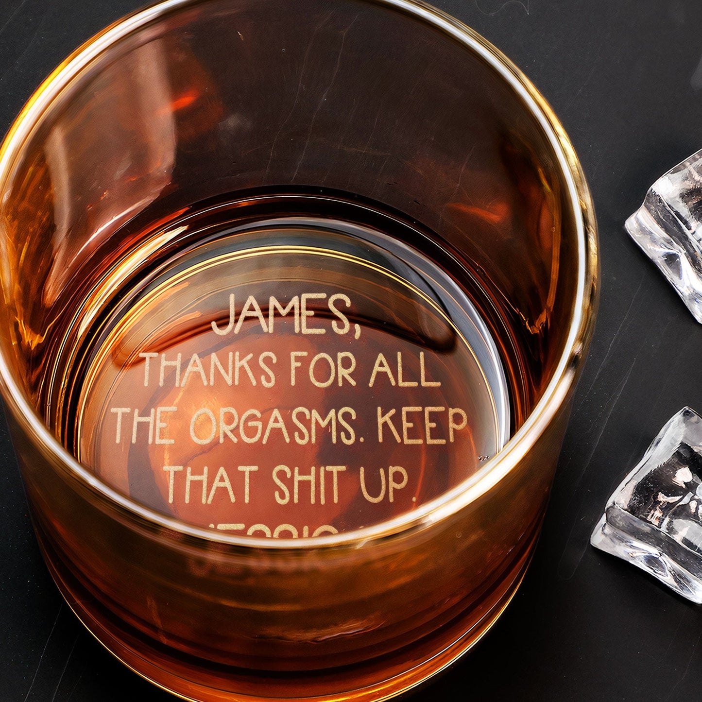 Thanks For All The Orgasms - Personalized Engraved Whiskey Glass