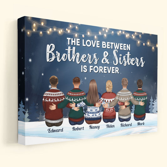 The Love Between Brothers & Sisters Is Forever - Personalized Canvas - Christmas Gift Siblings Canvas For Siblings - Family Hugging