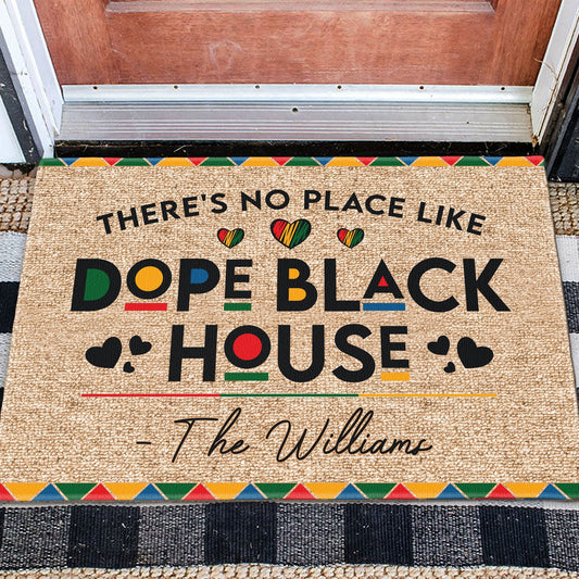 There's No Place Like Dope Black House - Personalized Custom Family Name Doormat