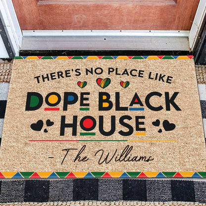There's No Place Like Dope Black House - Personalized Custom Family Name Doormat