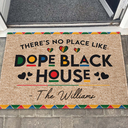 There's No Place Like Dope Black House - Personalized Custom Family Name Doormat
