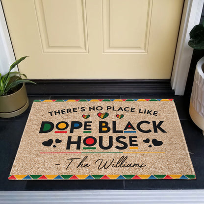 There's No Place Like Dope Black House - Personalized Custom Family Name Doormat