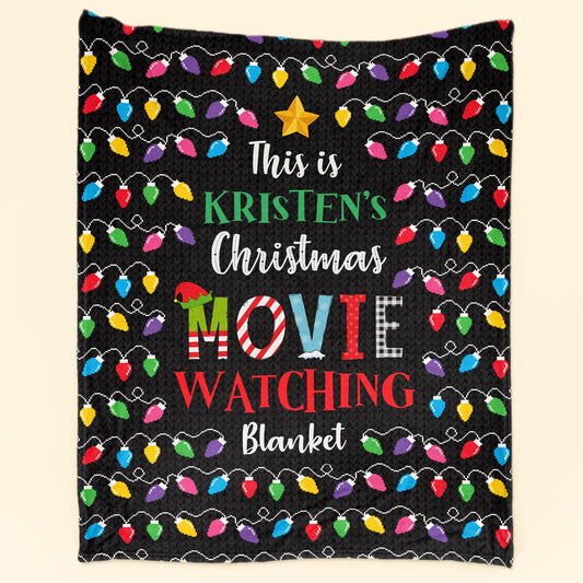 This Is My Christmas Movie Watching Blanket - Personalized Blanket