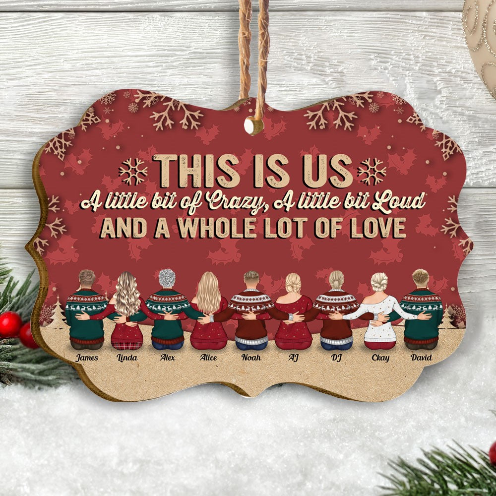 This Is Us A Little Bit Of Crazy - Personalized Wooden/Aluminum Ornament - Up to 10 people - Ver 2