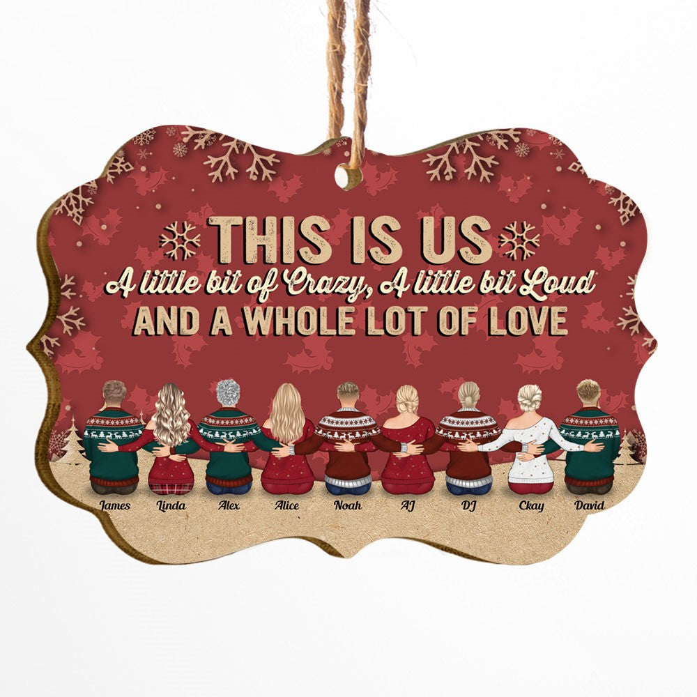 This Is Us A Little Bit Of Crazy - Personalized Wooden/Aluminum Ornament - Up to 10 people - Ver 2