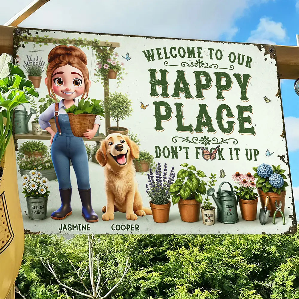 Personalized garden metal sign reading Welcome to Our Happy Place Don't Fuck It Up with custom avatars and dogs