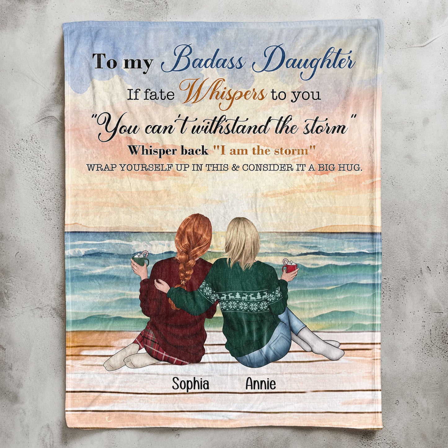 To Daughter Whisper Back I Am The Storm - Personalized Blanket