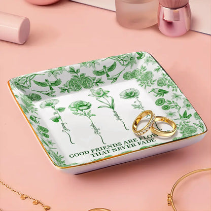 Gift For Bestie,Old Best friends - Toile De Jouy Birth Flower Grow An Old Friend - Personalized Ring Dish