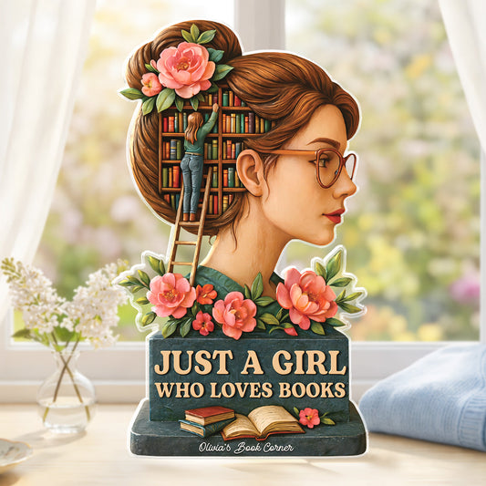 Just A Girl Who Loves Books - Personalised Acrylic Plaque for Her