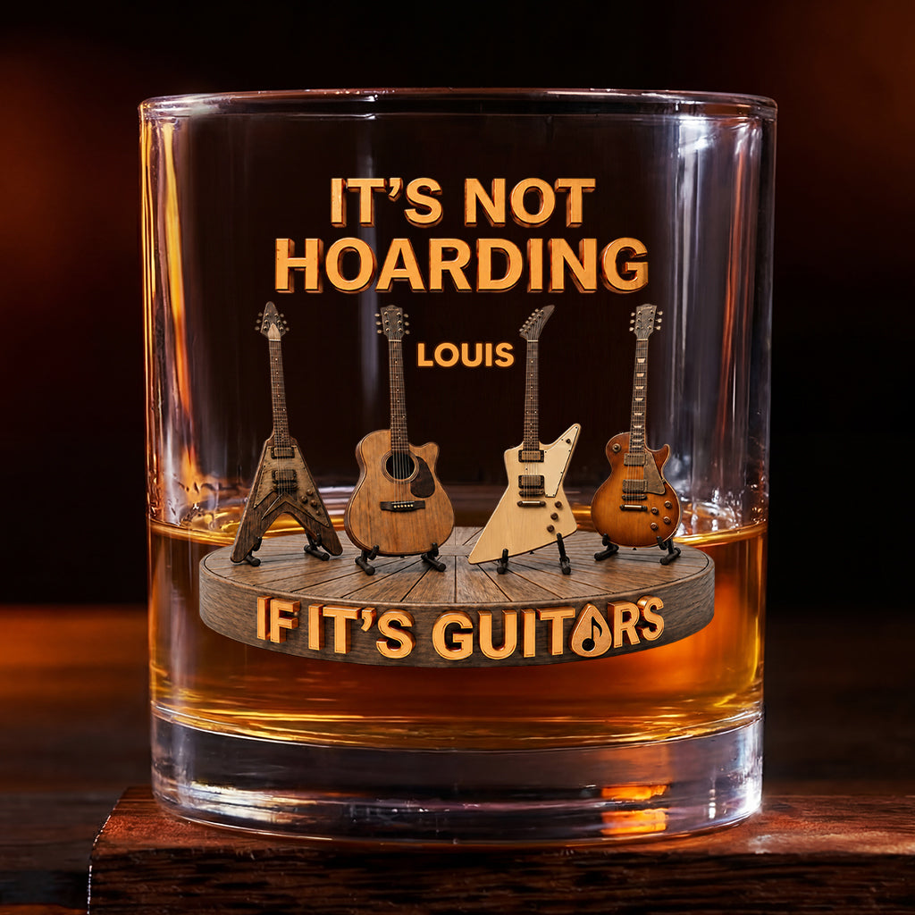 "It's Not Hoarding If It's Guitars" Personalized Whiskey Glass - Funny Birthday Gift