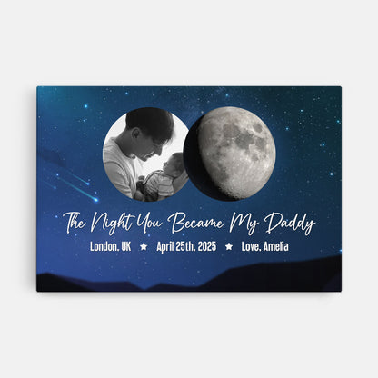 The Night You Became My Daddy - Personalised Moon Phase Canvas / Poster