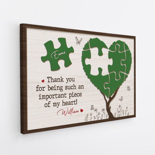 Thank You For Being Such An Important Piece Of My Heart - Personalised Custom Couples Canvas / Poster