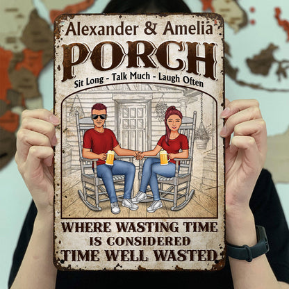 The Porch Time Well Wasted - Gift For Couples - Personalized Custom Classic Metal Signs