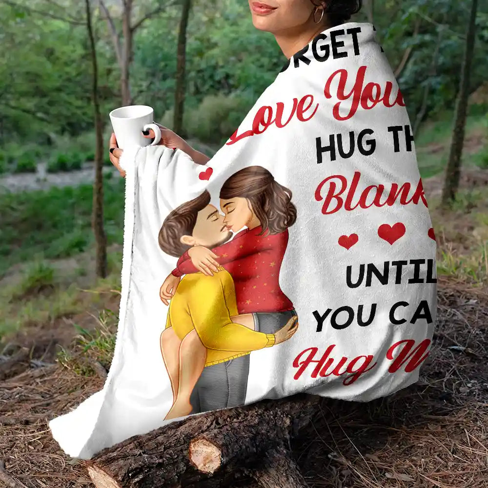 Gift For Couples, Gift For Husband, Gift For Wife, Gift For Boyfriend, Gift For Girlfriend - Hug This Blanket Until You Can Hug Me Couples - Personalized Fleece Blanket, Sherpa Blanket
