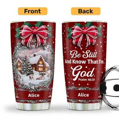 Be Still and Know That I Am God - Personalized Stainless Steel Tumbler