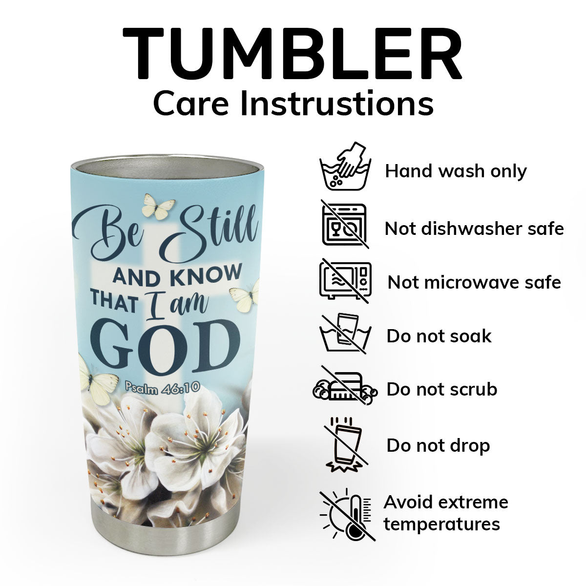 Be Still and Know That I Am God - Custom Engraved Stainless Steel Tumbler