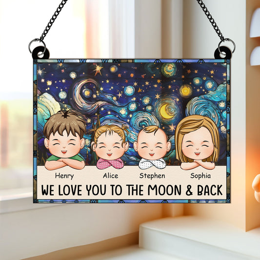 We Love You To The Moon And Back - Personalized Window Hanging Suncatcher Ornament