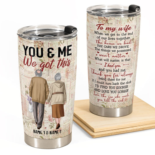 Personalized 'You & Me We Got This' Tumbler - Heartfelt Gift for Wife & Husband