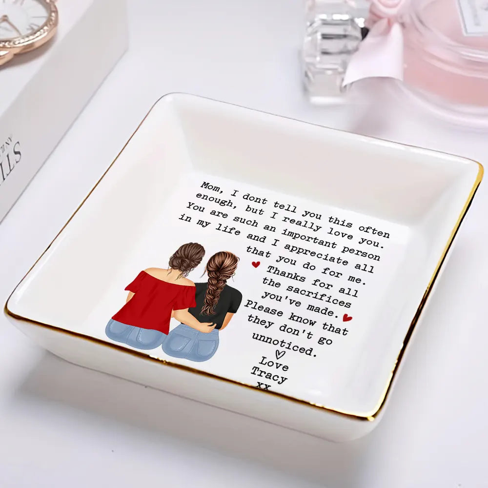 Gift For Mother, Gift For Grandma - Mom Thanks For All The Sacrifices You've Made Daughter - Personalized Ring Dish
