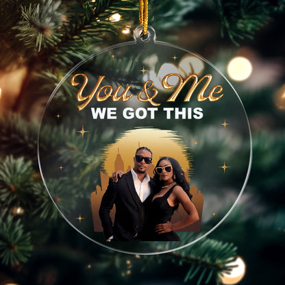 Custom Black African Couple You And Me We Got This - Personalized Circle Acrylic Photo Ornament