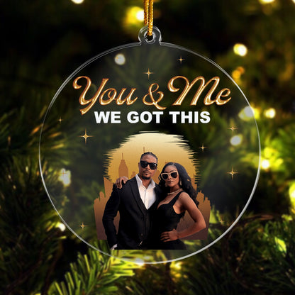 Custom Black African Couple You And Me We Got This - Personalized Circle Acrylic Photo Ornament