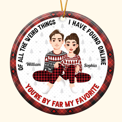 You Are My Favorite By Far Christmas Gift For Couples - Personalized Couple Ornament