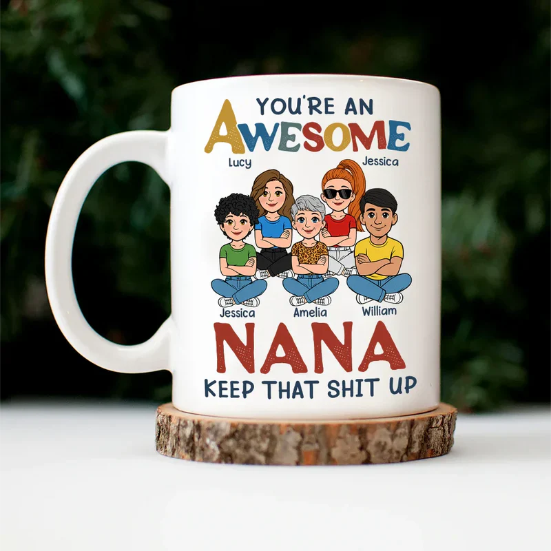 You're An Awesome Mom - keep that shit up - Personalized Mug