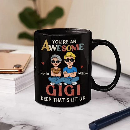 You're An Awesome Mom - keep that shit up - Personalized Mug