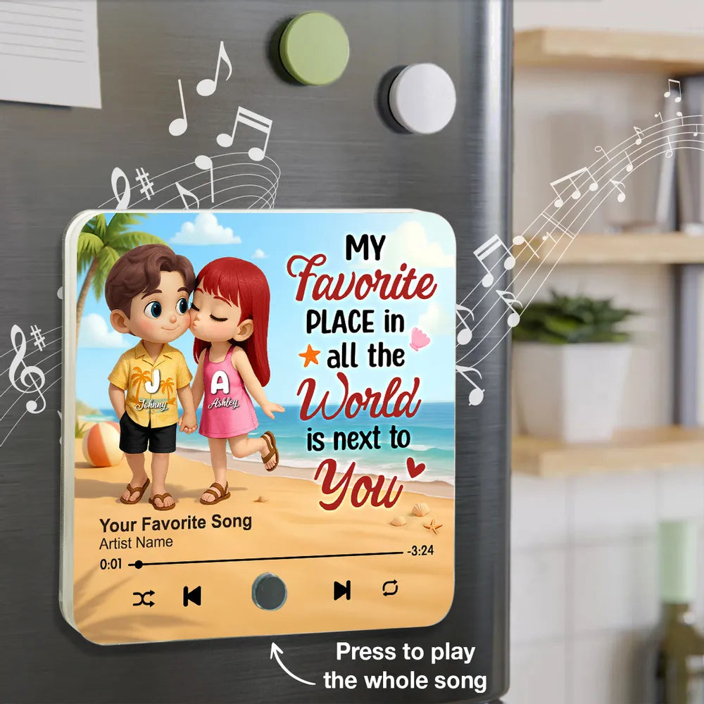 My Favorite Place In All the World Is Next To You - Personalized Music Fridge Magnet