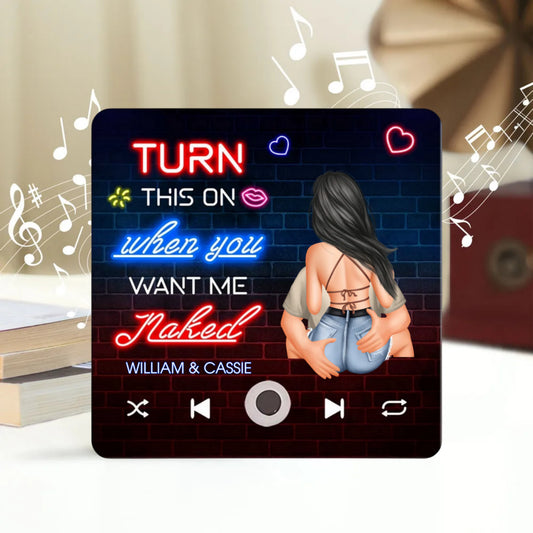 Turn This On When You Want Me - Personalized Music Fridge Magnet