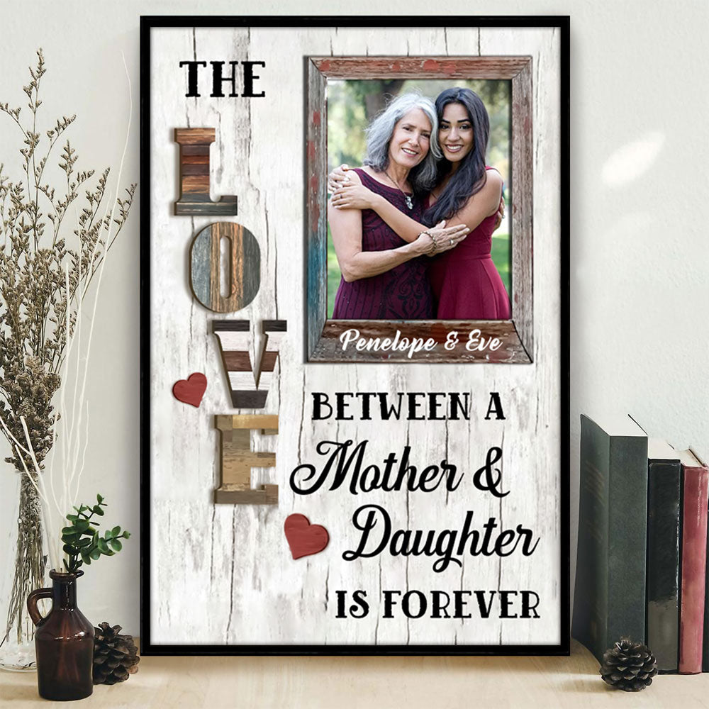 “The Love Between a Mother and Daughter” - Personalized Canvas / Poster