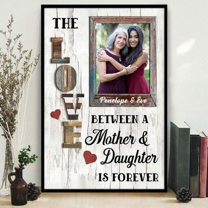 “The Love Between a Mother and Daughter” - Personalized Canvas / Poster