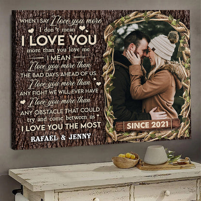 When I Say I Love You More - Personalized Couples Canvas / Poster