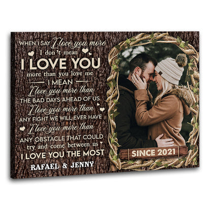 When I Say I Love You More - Personalized Couples Canvas / Poster