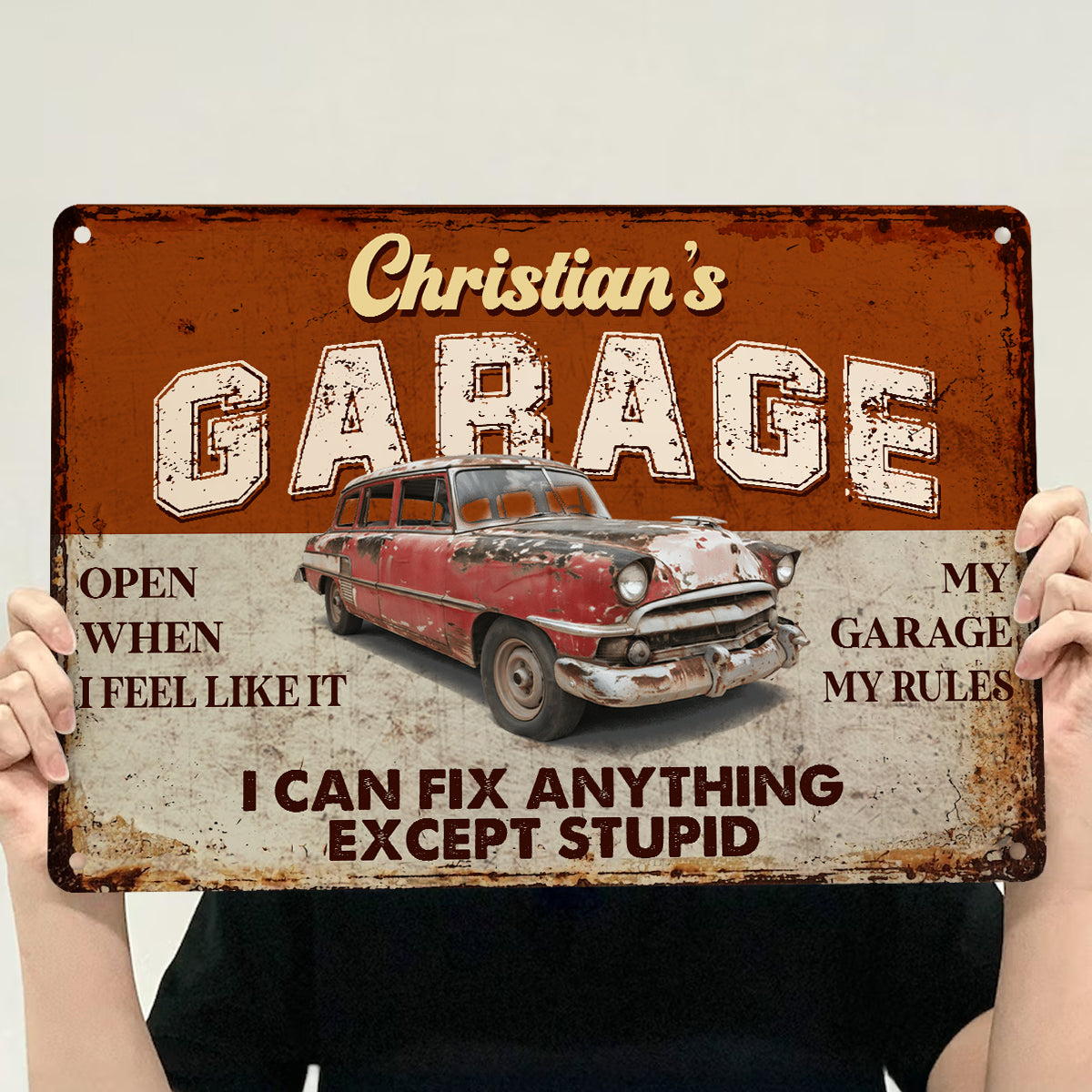Personalized garage metal sign with vintage car and 'I Can Fix Anything Except Stupid' text for Dad's workshop decor.
