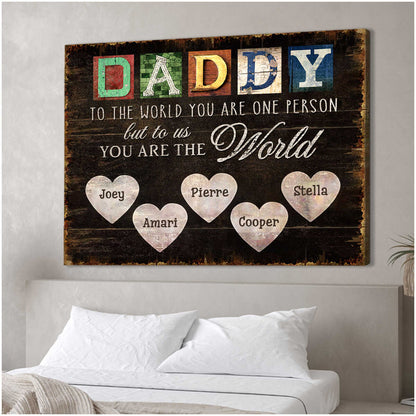 You Are The World - Personalized Custom Canvas / Poster For Dad and Grandpa