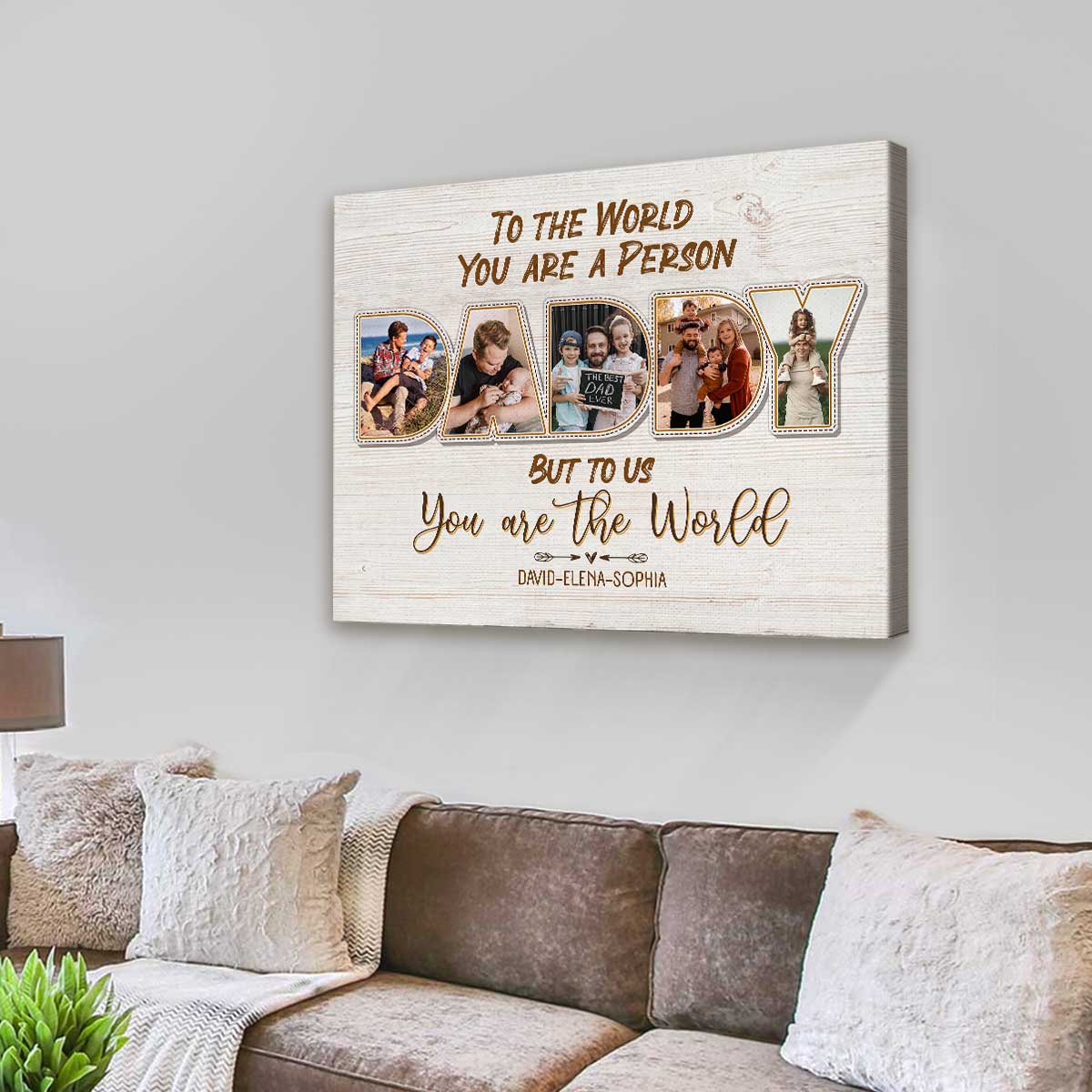 Daddy, To Us You Are The World - Personalized Photo Canvas / Poster