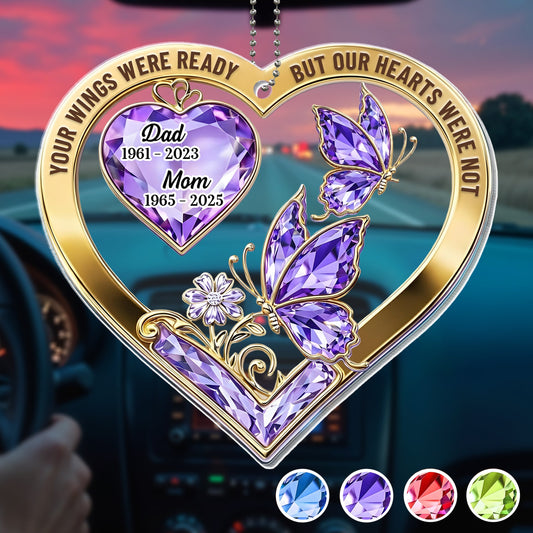Your Wings Were Ready - Personalized Custom Butterflies and Heart Gemstone Acrylic Car Hanging Ornament