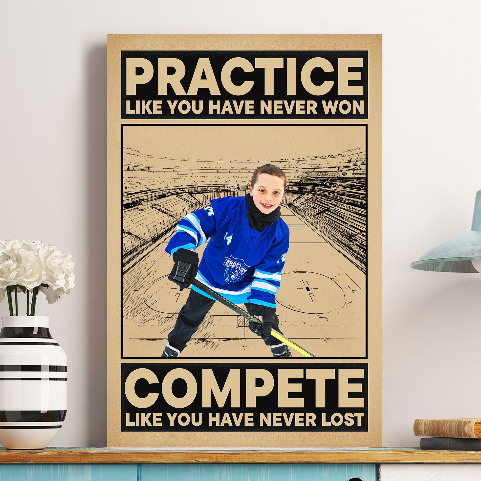 Practice Like You Have Never Won - Personalized Hockey Photo Poster / Canvas