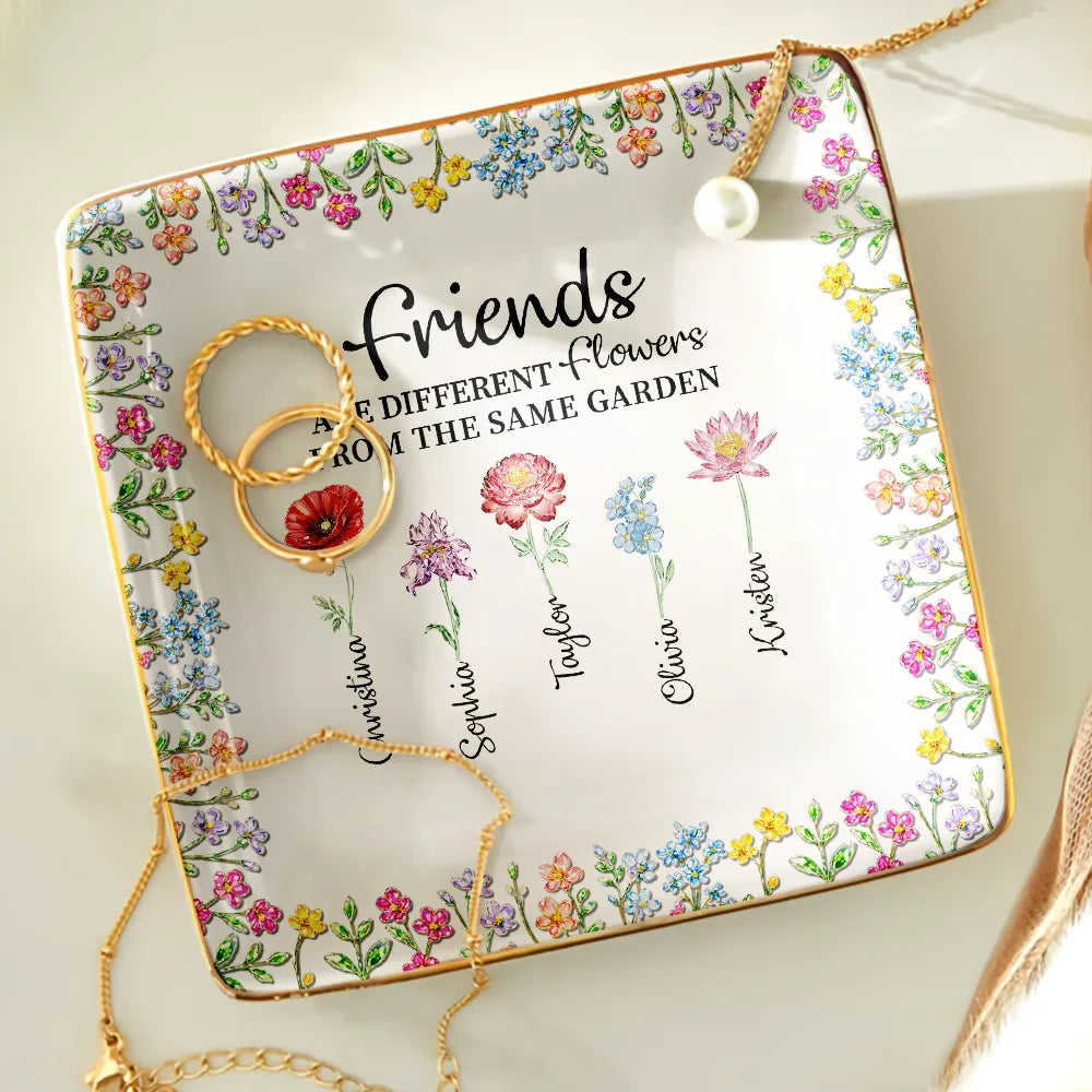 Sisters - Different Flowers from the Same Garden - Personalized Jewelry Dish