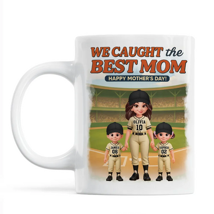 “We Caught The Best Mom” Baseball Mug - Personalized Mother’s Day Gift for Baseball Mom