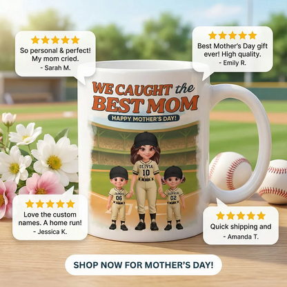 “We Caught The Best Mom” Baseball Mug - Personalized Mother’s Day Gift for Baseball Mom