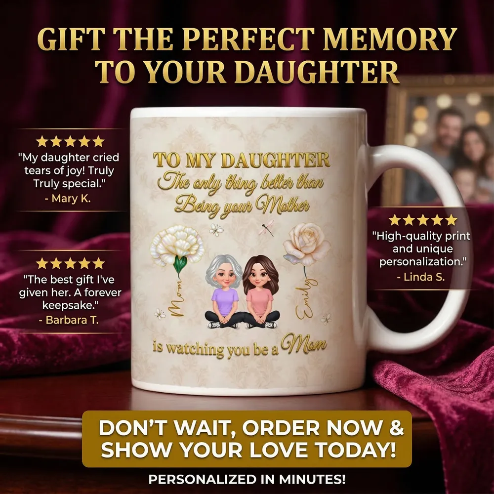 “To My Daughter” Custom Birth Month Flower Mug - Heartfelt Mother’s Day Gift