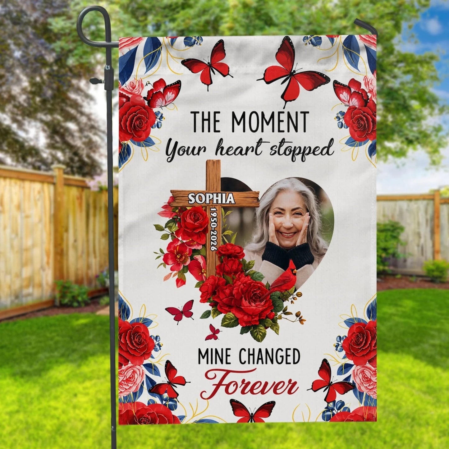 The Moment Your Heart Stopped, Mine Changed Forever - Personalized Memorial Garden Flag