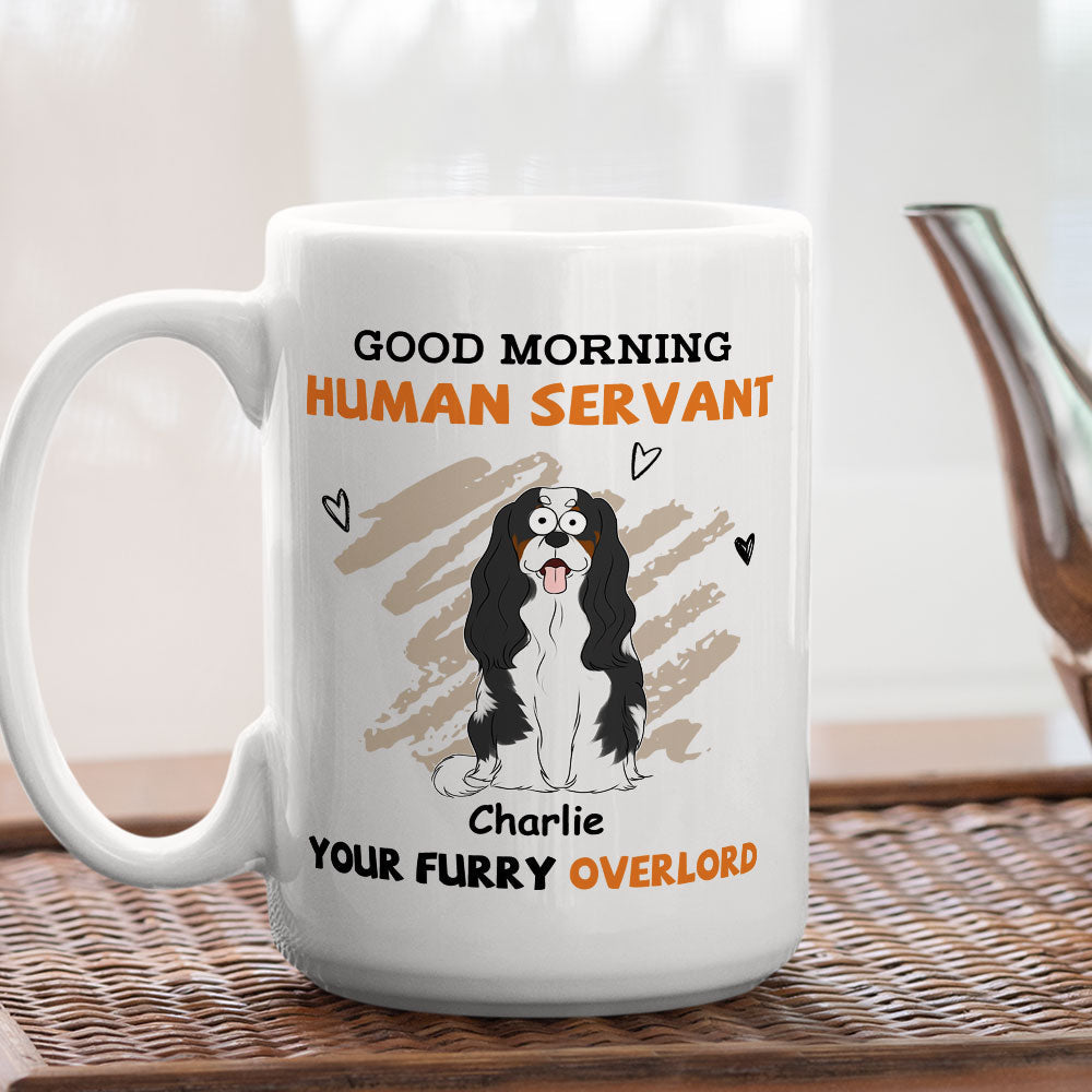 Custom 'Good Morning Human Servant' Mug for Dog & Cat Lovers
